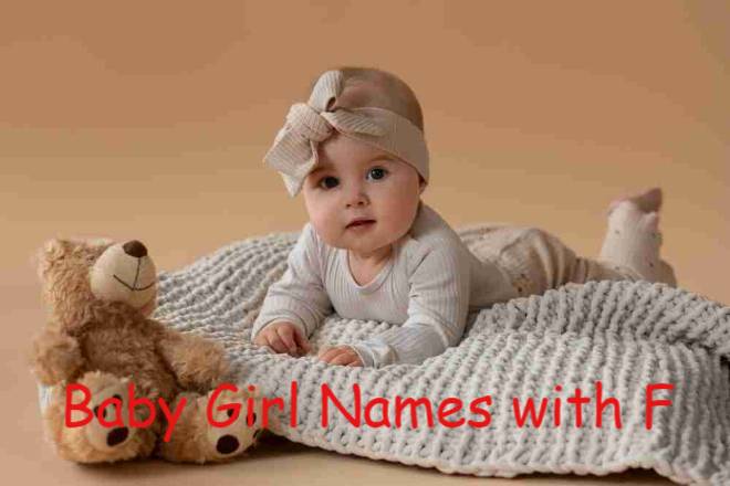 Baby Girl Names That Start with F, Ladies Names That Beginning With F with Meanings