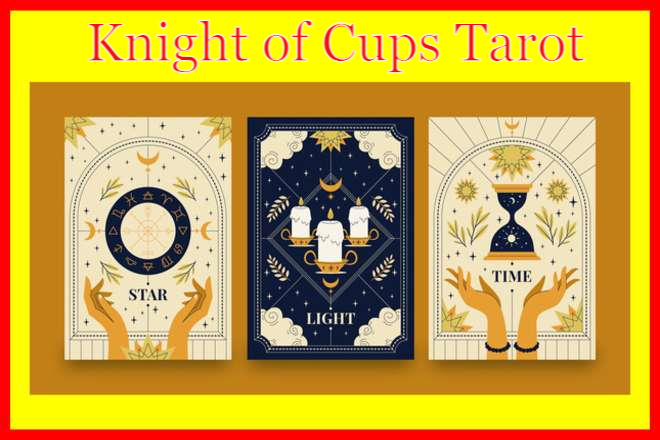 Knight of Cups Tarot Card Meaning