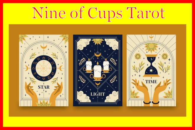 Nine of Cups Tarot Card Meaning: Yes or No, Reversed, Upright, Love, Money, Career, Past, Present, Future, Health, and Spirituality