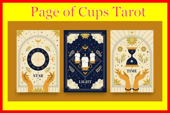 Page of Cups Tarot Card Meaning, Yes or No, Reversed, Upright, Love, Money, Career, Past, Present, Future, Health, and Spirituality