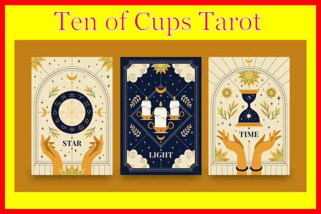 Ten of Cups Tarot Card Meaning