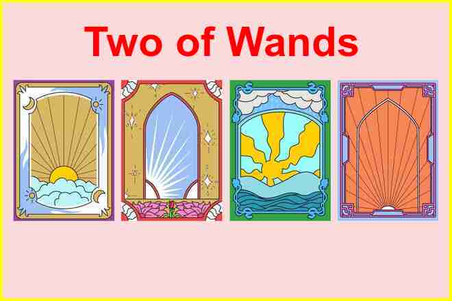 Two of Wands Tarot Card Meaning, Yes or No, Reversed, Upright, Love, Money, Career, Past, Present, Future