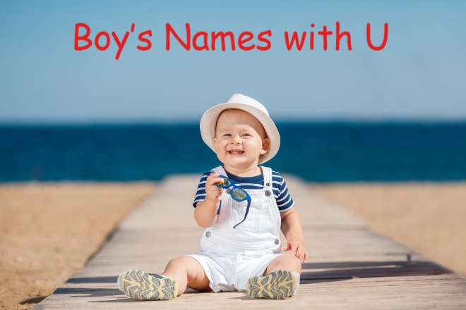 Unique Boy’s Names that Start with U, Baby Boys Names That Begin With U